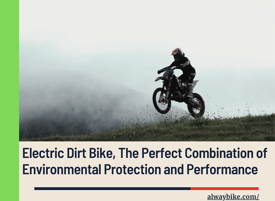 Why Choose an Electric Dirt Bike? - ALWAYBIKE